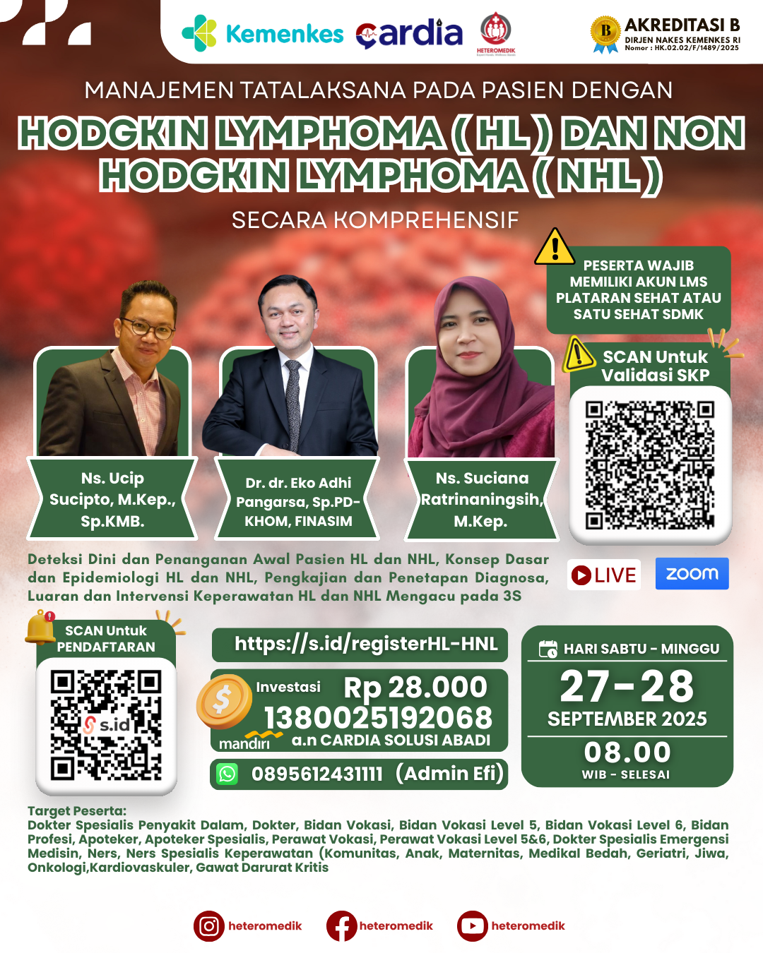 Gambar Webinar Nasional: Manajemen Tatalaksana Pada Pasien Dengan Hodgkin Lymphoma ( HL ) dan Non Hodgkin Lymphoma ( NHL ) Secara Komprehensif
